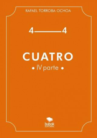 Cuatro (Parte IV)