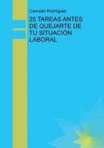 25 Tareas Antes de Quejarte de Tu Situacion Laboral
