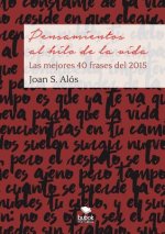 Pensamientos al hilo de la vida. Las mejores 40 frases