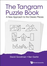 Tangram Puzzle Book, The: A New Approach To The Classic Pieces