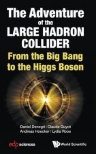 Adventure Of The Large Hadron Collider, The: From The Big Bang To The Higgs Boson