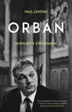 Orbán: Hungary's Strongman