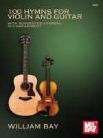 100 Hymns for Violin and Guitar: With Suggested Chordal Accompaniment