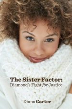 The Sister Factor: Diamond's Fight for Justice