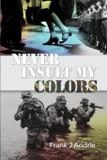 Never Insult My Colors