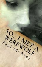 So... I Met a Werewolf