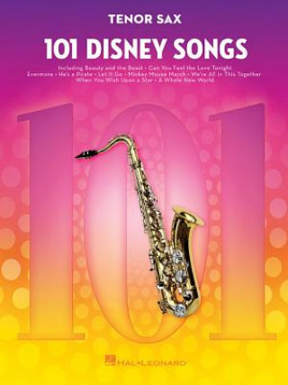 101 Disney Songs: For Tenor Sax