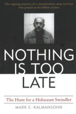 Nothing Is Too Late: The Hunt for a Holocaust Swindler