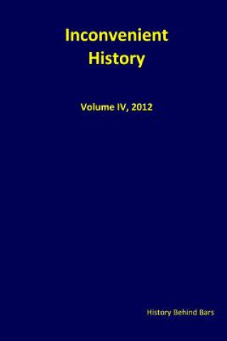 Inconvenient History Vol. IV, 2012