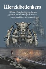 Wereldbedenkers: 19 Nederlandstalige verhalen ge?nspireerd door Jack Vance