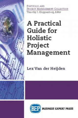 Practical Guide for Holistic Project Management
