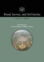 Ritual, Secrecy, and Civil Society: Volume 3, Number 2, Fall 2015