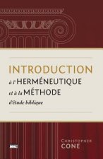 Introduction ? l'Herméneutique Et ? La Méthode d'Étude Biblique (Prolegomena on Biblical Hermeneutics and Method)