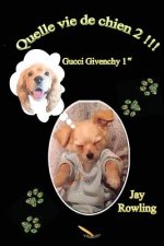 Quelle vie de chien: Gucci Givenchy 1er