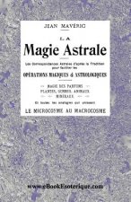 La Magie Astrale: Les correspondances astrales d'apr?s la Tradition