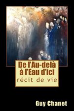 De l'Au-del? ? l'Eau d'ici: récit de vie