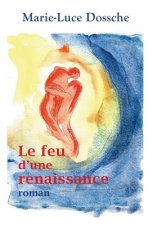 Le feu d'une renaissance