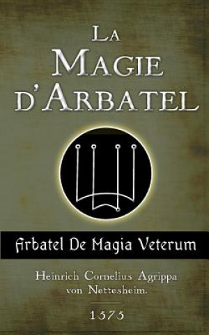 La Magie d'Arbatel: De Magia Veterum