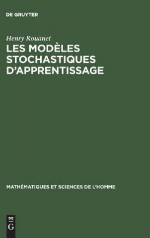 Les modeles stochastiques d'apprentissage