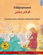 Villijoutsenet - Khoo'h?ye wahshee. Kaksikielinen lastenkirja perustuen Hans Christian Andersenin satuun (suomi - persia/farsi/dari)