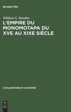L'empire du Monomotapa du XVe au XIXe siecle