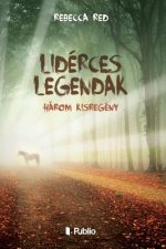 Lidérces Legendák: Három Kisregény