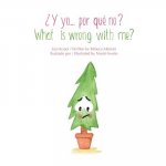 ?Y yo... por qué no? / What is wrong with me? Bilingual Edition (English)