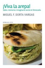 ?Viva la arepa!: Sabor, memoria e imaginario social en Venezuela