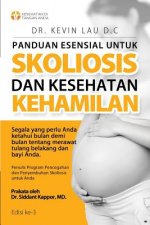 Panduan Esensial Untuk Skoliosis Dan Kesehatan Kehamilan (3 Edisi): Segala Sesuatu Yang Perlu Diketahui, Bulan Demi Bulan, Tentang Perawatan Tulang Be