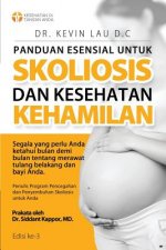 Una guia esencial para la escoliosis y un embarazo saludable (3a Edición): Mes a mes, todo lo que necesita saber sobre el cuidado de su espina dorsal