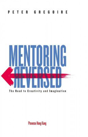 Mentoring Reversed: The Road to Creativity and Imagination