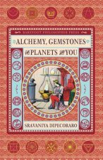 Alchemy, Gemstones, the Planets and You