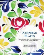 Zanzibar Plates: Maastricht and Other Ceramics on the East African Coast