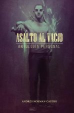 Asalto al vacio: Antologia personal