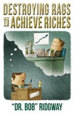Destroying Rags to Achieve Riches