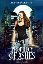 Prophecy of Ashes: A Supernatural Thriller