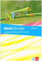 Markl Biologie Oberstufe. Arbeitsheft Zelle und Stoffwechsel Klassen 10-12 (G8), Klassen 11-13 (G9)