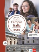 Campus Italia B1/B2. Kurs- und Übungsbuch mit Audios für Smartphone/Tablet
