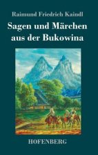 Sagen und Marchen aus der Bukowina