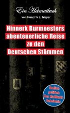 Hinnerk Burmeesters abenteuerliche Reise zu den Deutschen Stammen
