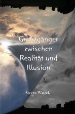 Grenzgänger zwischen Realität und Illusion