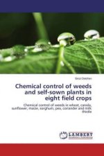Chemical control of weeds and self-sown plants in eight field crops