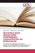 Acciones para desarrollar habilidades comunitarias en Enfermeria