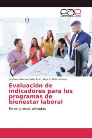 Evaluacion de indicadores para los programas de bienestar laboral