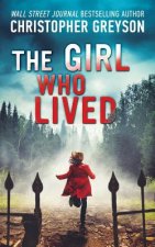 The Girl Who Lived: A Thrilling Suspense Novel