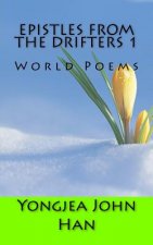 Epistles from the Drifters 1: World Poems
