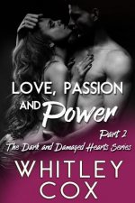 Love, Passion and Power: Part 2