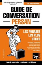 Guide de conversation Francais-Persan et mini dictionnaire de 250 mots