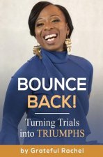 Bounce Back: Turning Trials into Triumphs