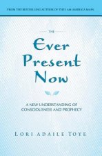 Ever Present Now
